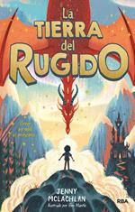 La tierra del rugido (La tierra del rugido 1)