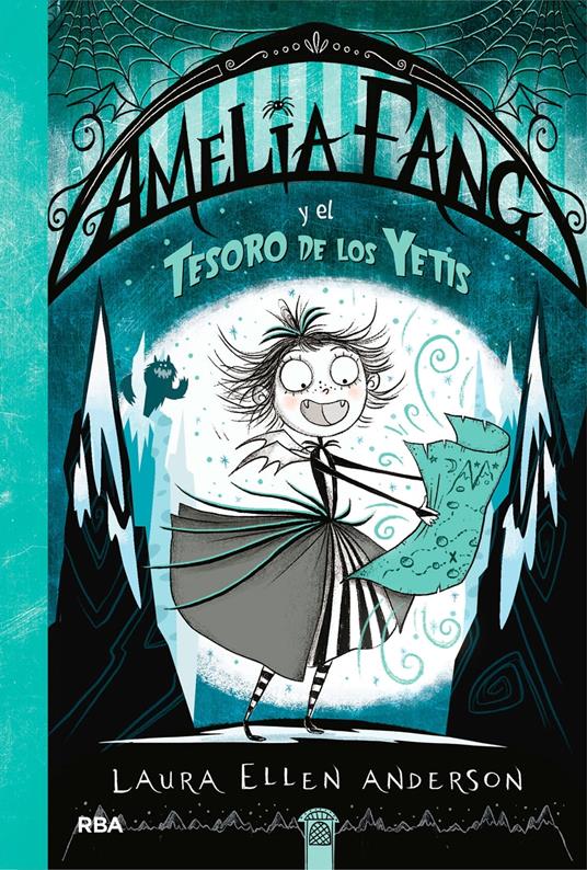 Amelia Fang 5 - Amelia Fang y el tesoro de los yetis - Laura Ellen Anderson,MAIA FIGUEROA EVANS - ebook