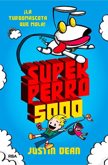 Superperro 5000 (Superperro 5000 1) - Justin Dean,Lluïsa Moreno Llort - ebook