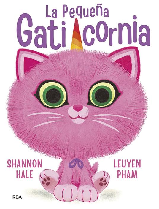 La pequeña Gaticornia - La pequeña gaticornia - Shannon Hale,LeUyen Pham,Gemma Rovira Ortega - ebook