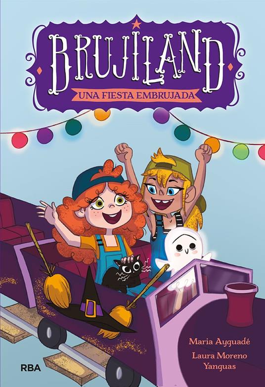 Brujiland 2 - Una fiesta embrujada - María Ayguadé,Laura Moreno - ebook