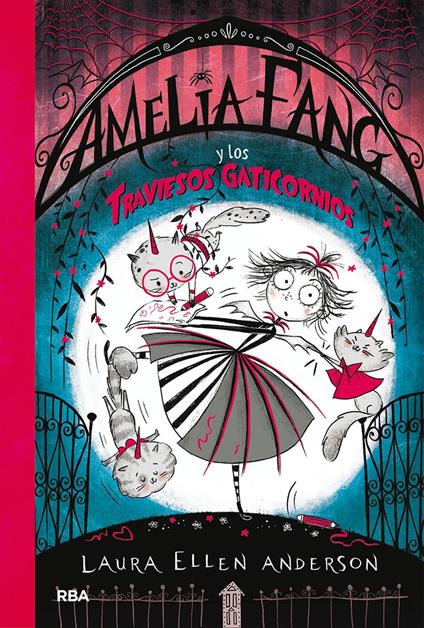 Amelia Fang 6 - Amelia Fang y los traviesos gaticornios - Laura Ellen Anderson,MAIA FIGUEROA EVANS - ebook