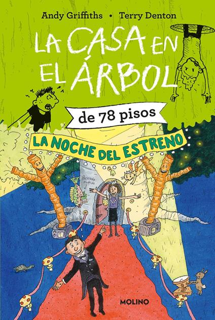 La casa en el árbol de 78 pisos. La noche del estreno (La casa en el árbol 6) - Andy Griffiths,Terry Denton,Raquel Valle Bosch - ebook