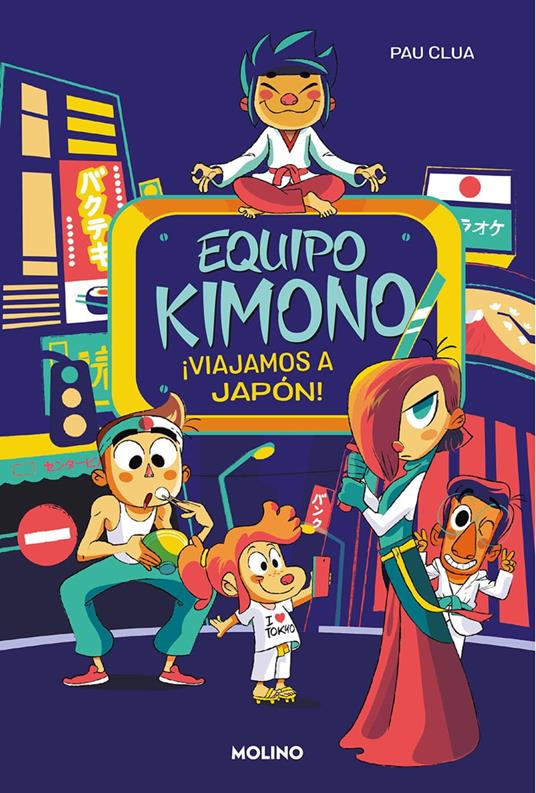 Equipo Kimono 2 - ¡Viajamos a Japón! - Pau Clua,Diego Pérez-Mendel - ebook