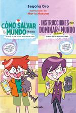 Instrucciones para dominar el mundo (más o menos) | Cómo salvar el mundo (sin querer)