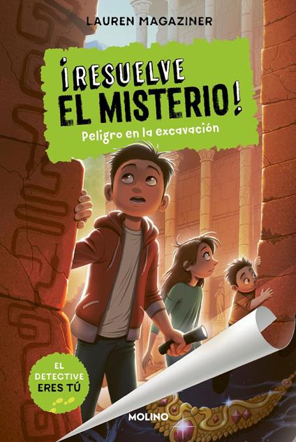 ¡Resuelve el misterio! 4 - Peligro en la excavación - Lauren Magaziner,Isabel Llasat Botija - ebook