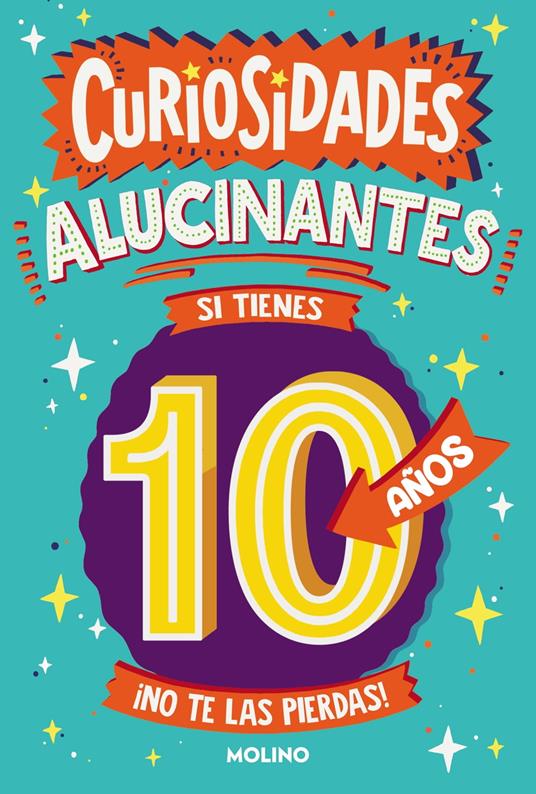 Curiosidades alucinantes si tienes 10 años - Clive Gifford,Dickason Chris,Martina Garcia Serra - ebook