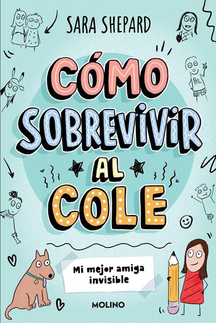 Cómo sobrevivir al cole 1 - Mi mejor amiga invisible - Sara Shepard,Isabel Hurtado de Mendoza - ebook