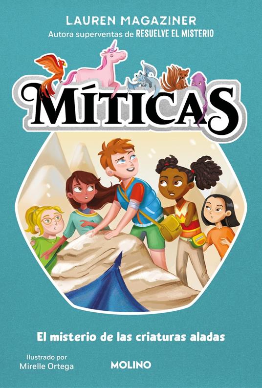 Míticas 2 - El misterio de las criaturas aladas - Lauren Magaziner,Mirelle Ortega - ebook