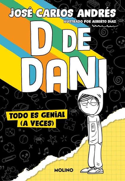 D de Dani 1 - Todo es genial (a veces) - José Carlos Andrés,Alberto Díaz - ebook