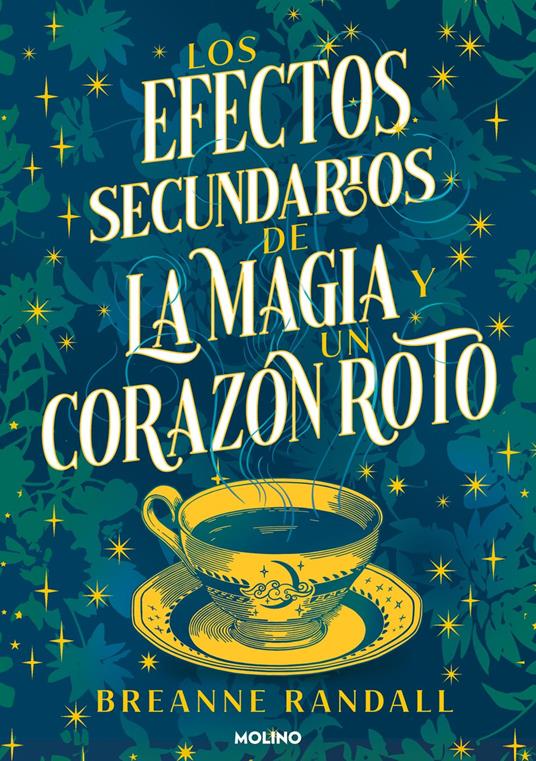 Los efectos secundarios de la magia y un corazón roto - Breanne Randall,Mª Pilar López Riquelme - ebook