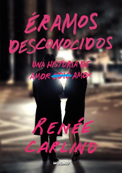 Éramos desconocidos - Renée Carlino,Ángela Esteller García - ebook