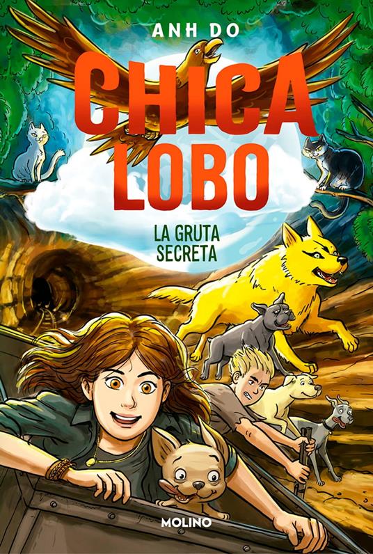Chica lobo 3 - La gruta secreta - Anh Do,Lachlan Creagh,Núria Saurina Eudaldo - ebook