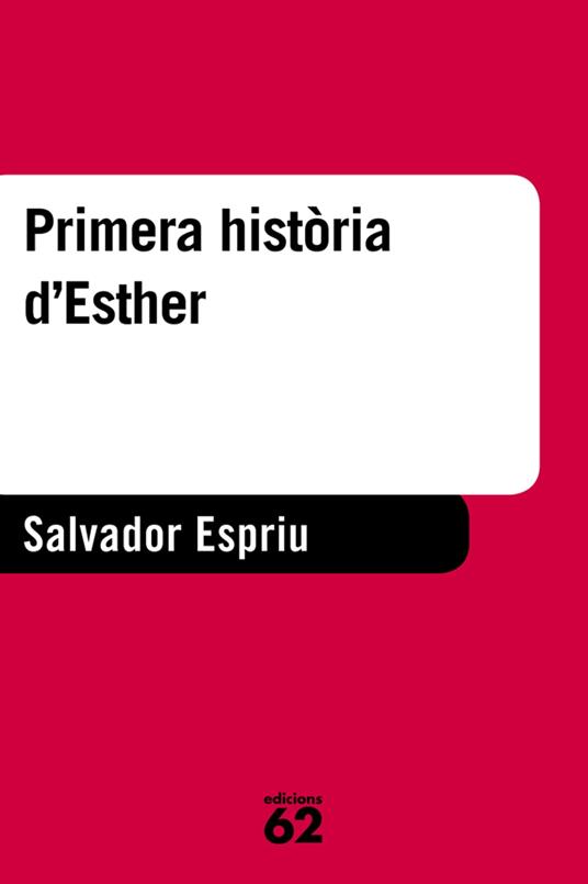 Primera història d'Esther - Salvador Espriu - ebook
