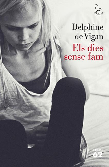 Els dies sense fam - Delphine De Vigan,Pau Joan Hernández - ebook