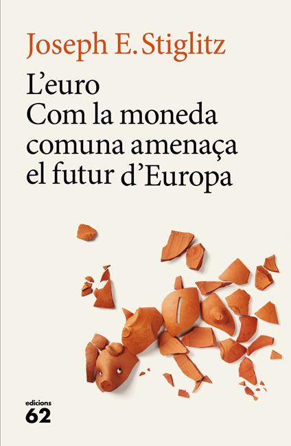 L'euro - Joseph E. Stiglitz,Rosa Maria Borràs Montané - ebook