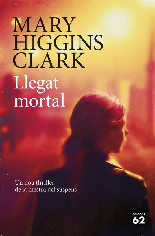 Llegat mortal - Mary Higgins Clark,Esther Roig Giménez - ebook