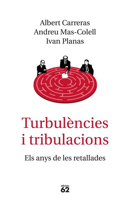 Turbulències i tribulacions - Albert Carreras,ANDREU MAS-COLELL,Ivan Planas - ebook