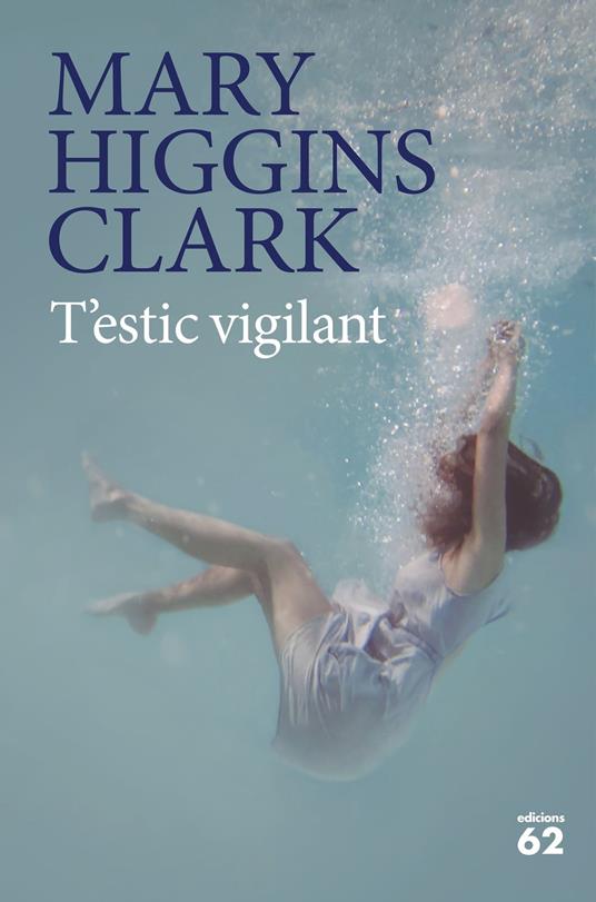 T'estic vigilant - Mary Higgins Clark,Núria Parés Sellarés - ebook