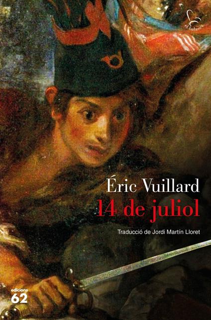 14 de juliol - Éric Vuillard,Jordi Martin Lloret - ebook