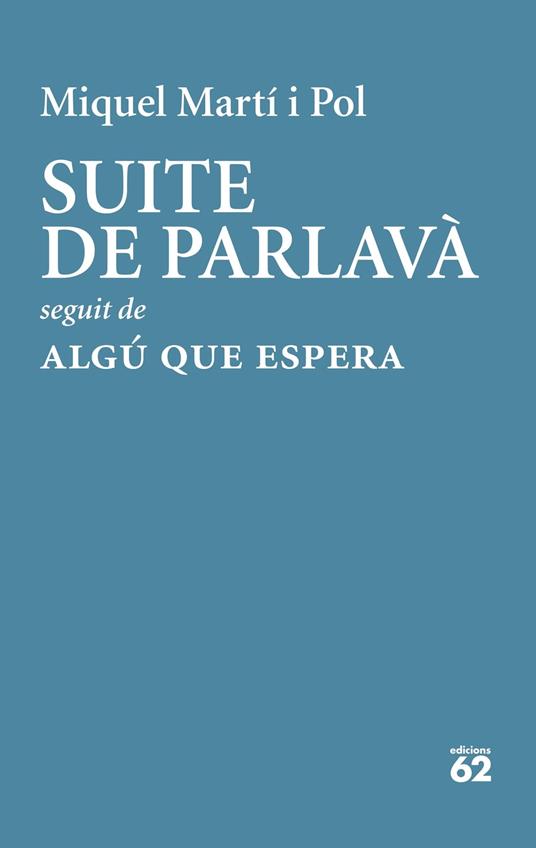 Suite de Parlavà · Algú que espera - Miquel Martí i Pol - ebook