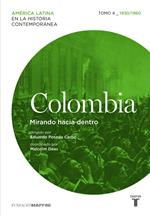 Colombia. Mirando hacia dentro. Tomo 4 (1930-1960)