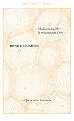Meditaciones sobre la existencia de Dios (Serie Great Ideas 40)