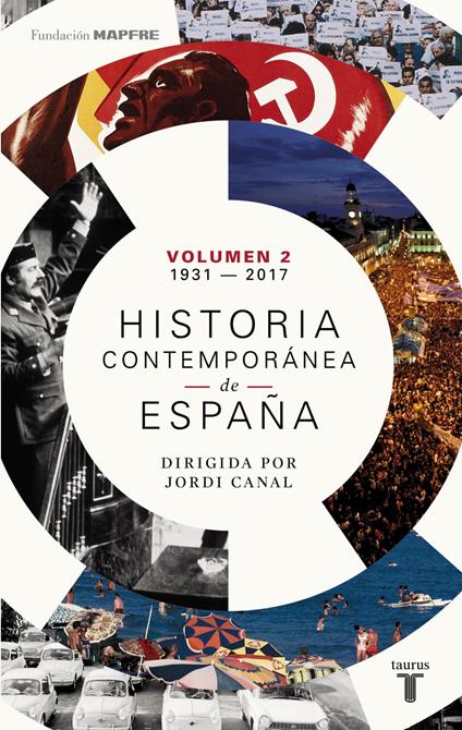 Historia contemporánea de España (Volumen II: 1931-2017)