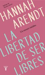 La libertad de ser libres