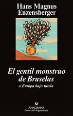 El gentil monstruo de Bruselas o Europa bajo tutela