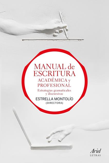 Manual de escritura académica y profesional (vol. I y II)