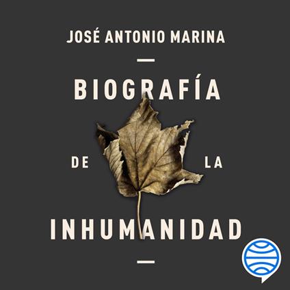 Biografía de la inhumanidad