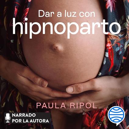 Dar a luz con Hipnoparto