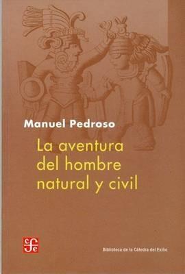 La Aventura del Hombre Natural y Civil - Manuel Pedroso - cover