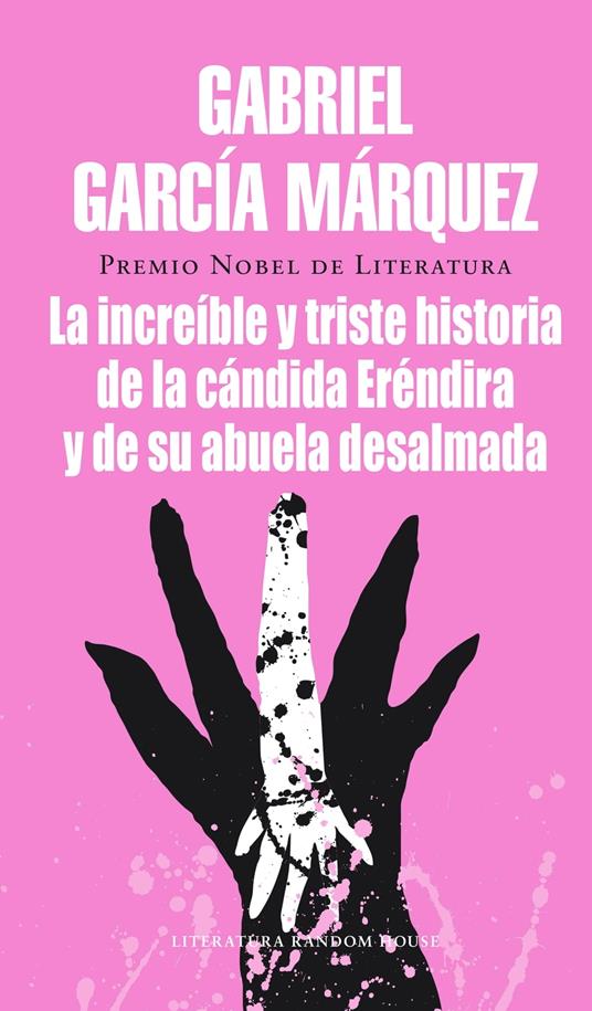 La increíble y triste historia de la cándida Eréndira y de su abuela desalmada