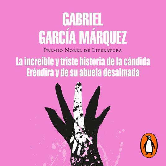 La increíble y triste historia de la cándida Eréndira y de su abuela desalmada