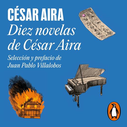 Diez novelas de César Aira