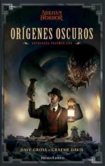 Orígenes oscuros: Antología nº 01