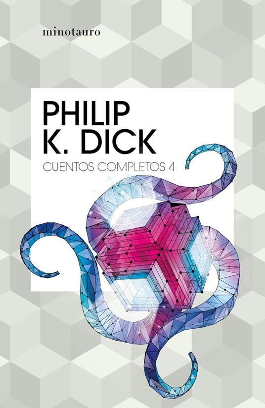 Cuentos completos IV (Philip K. Dick )