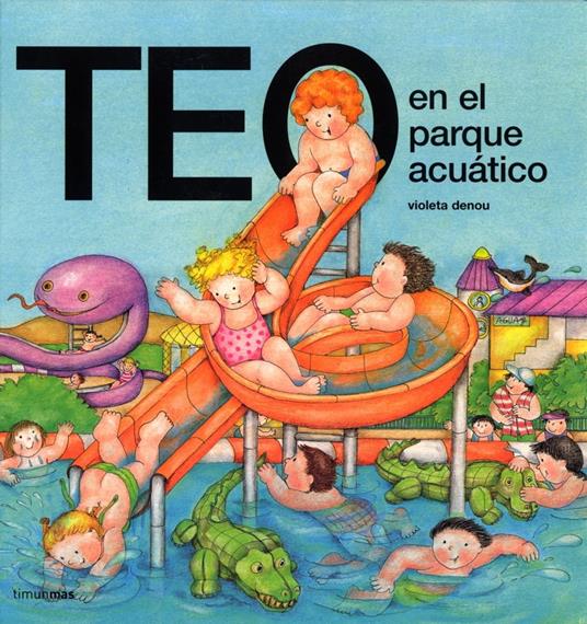Teo en el parque acuatico - Violeta Denou - ebook