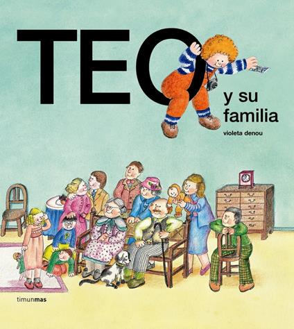 Teo y su familia - Violeta Denou - ebook