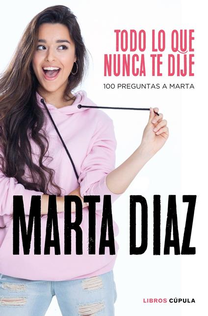 Todo lo que nunca te dije - Marta Díaz García - ebook