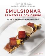 Emulsionar es mezclar con cariño