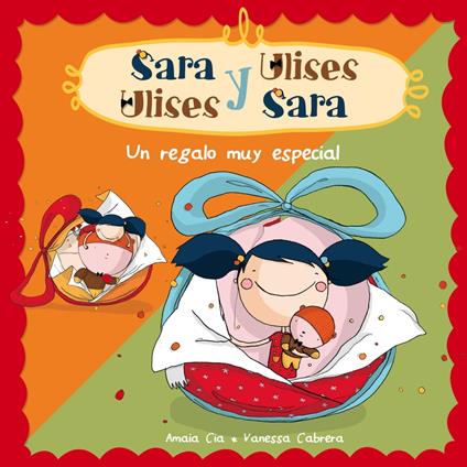 Un regalo muy especial (Serie Sara y Ulises * Ulises y Sara 1) - Vanessa Cabrera,Amaia Cía - ebook