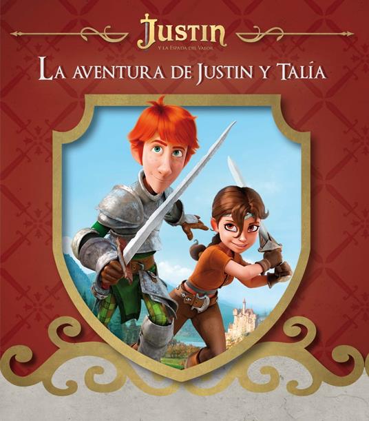 La aventura de Justin y Talía (Justin y la espada del valor) - varios autores,S.L.U. Adosaguas Sayalero - ebook