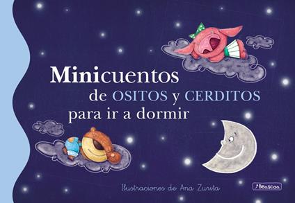 Minicuentos de ositos y cerditos para ir a dormir (Minicuentos) - Ana Zurita - ebook