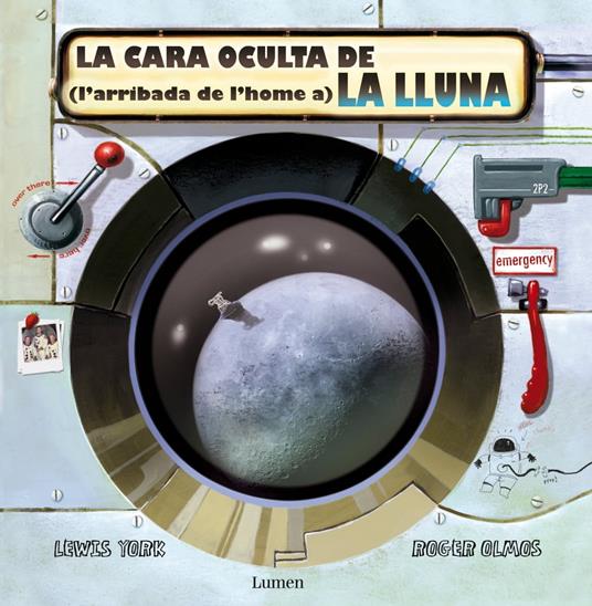 La cara oculta de (l'arribada de l'home a) la Lluna - Roger Olmos,Lewis York - ebook