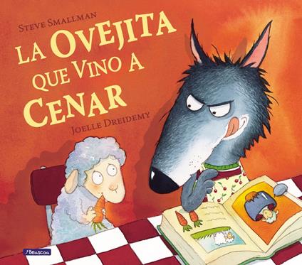 La ovejita que vino a cenar (La ovejita que vino a cenar) - Joëlle Dreidemy,Steve Smallman,Montserrat Alberte - ebook