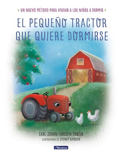 El pequeño tractor que quiere dormirse - Carl-Johan Forssén Ehrlin,Sara Cano Fernández,Araceli Ramos Cardona - ebook