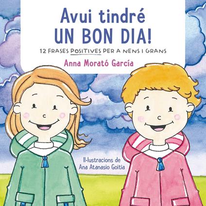 Avui tindré un bon dia! - Anna Morató García - ebook